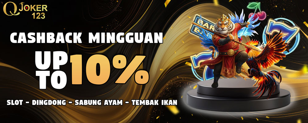 Cashback Slot games , Sabung Ayam, Tembak Ikan & D