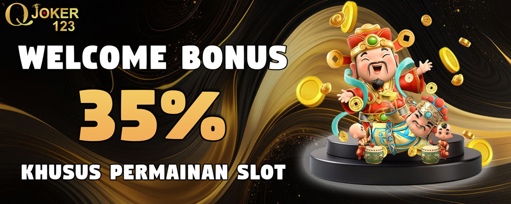 Welcome bonus 35% slot (BONUS DIAWAL)